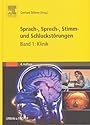 Sprach-, Sprech-, Stimm- und Schluckst&ouml;rungen,  Bd.1: Klinik