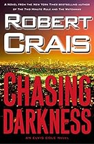 Chasing Darkness: An Elvis Cole Novel Chasing Darkness: An Elvis Cole Novel