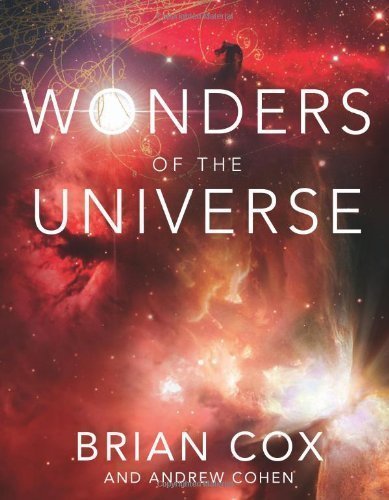 Wonders Of The Universe by Brian Cox (July 4 2011)