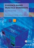 Evidence-Based Practice Workbook (Evidence-Based Medicine)