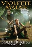 The Soldier King: A Novel of Dhulyn and Parno