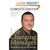 Life Changing Messages: Remarkable Stories From The Other Side