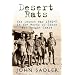 Desert Rats: The Desert War 1940-3 in the Words of Those Who Fought There