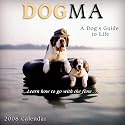 Dogma: A Dog's Guide to Life 2008 Wall Calendar