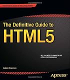 The Definitive Guide to HTML5