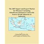 The 2007 Import and Export Market for Mixtures Containing Odoriferous Substances Used in... by  Parker, Philip M.