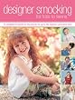 Krause - Designer Smocking For Tots To Teens