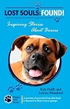Lost Souls: Found! Inspiring Stories About Pit Bulls