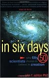 In Six Days : Why Fifty Scientists Choose to Believe in Creation