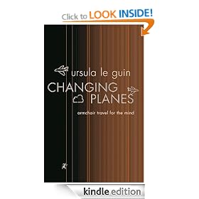 Changing Planes: Armchair Travel for the Mind (Gollancz S.F.)
