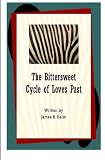 The Bittersweet Cycle of Loves Past