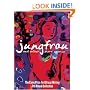 Jungfrau and Other Short Stories: The Caine Prize for African Writing 2007: The Caine Prize for African Writing 7th Annual Collection