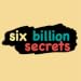 Six Billion Secrets