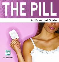 The Pill: An Essential Guide (Need2know)