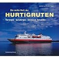 Die weite Welt der Hurtigruten: Norwegen, Spitzbergen, Gr�nland, Antarktis
