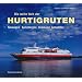 Die weite Welt der Hurtigruten: Norwegen, Spitzbergen, Gr�nland, Antarktis