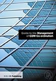 Guide to the management of CDM co-ordination