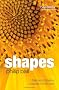 Shapes: Nature's patterns: a tapestry in three parts