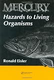 Mercury Hazards to Living Organisms