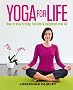 Yoga for Life: How to Stay Strong, Flexible and Balanced Over 40