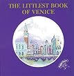 Littlest Book of Venice (The littlest book collection)