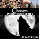 Chosen: White Wolf, Book 1