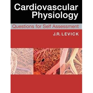 Cardiovascular Physiology Questions for Self Assessment (A Hodder Arnold Publication)