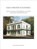 Produkt-Bild: Karl Friedrich Schinkel - Lebenswerk: Arbeiten f&uuml;r K&ouml;nig Friedrich Wilhelm III. von Preu&szlig;en und Kronprinz Friedrich Wilhelm (IV.)
