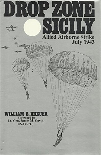drop zone sicily allied airborne strike july 1943