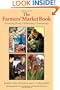The Farmers' Market Book: Growing Food, Cultivating Community (Quarry Books)