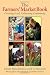 The Farmers' Market Book: Growing Food, Cultivating Community (Quarry Books)