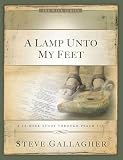 A Lamp Unto My Feet: A 12Week Study Through Psalm 119 (The Walk Series)