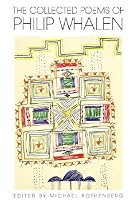 The Collected Poems of Philip Whalen (Wesleyan Poetry)