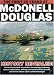 The First 25 Years At McDonell Douglas - History Revealed! [Slim Case]