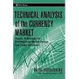 Technical Analysis of the Currency Market: Classic Techniques for Profiting from Market Swings and Trader Sentiment