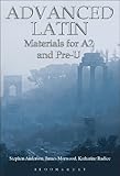 Advanced Latin : materials for A2 and Pre-U