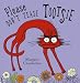 Books : Please Don't Tease Tootsie