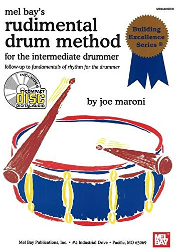 Mel Bay presents Rudimental Drum Method for the Intermediate Drummer