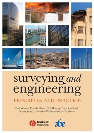 Surveying and Engineering: Principles and Practice - Wiley-Blackwell - JW-1405159235 - ISBN: 1405159235 - ISBN-13: 9781405159234