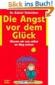 Die Angst vor dem Gl�ck: Warum wir uns selbst im Weg stehen
