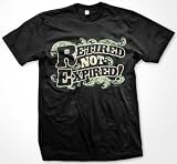 Retired Not Expired! Mens T-shirt, Hilarious Funny Old Age Mens Shirt