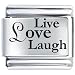 Live Love Laugh Laser Italian Charm