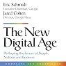 H&ouml;rbuch The New Digital Age: Reshaping the Future of People, Nations, and Business