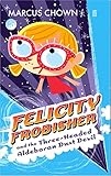 Felicity Frobisher and the three-headed aldebaran dust devil