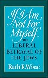 If I Am Not For Myself
