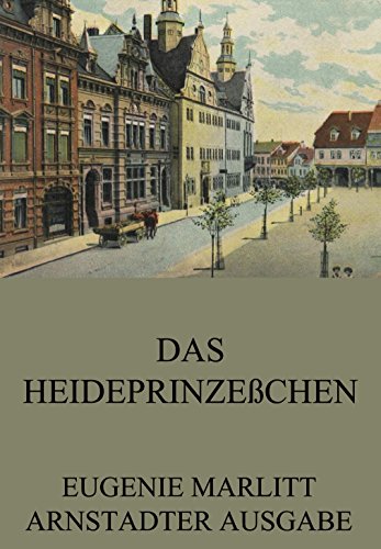 Das Heideprinzeßchen: Vollständige Ausgabe (German Edition)