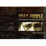 boat people personal stories from the vietnamese exodus 1975 1996