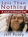 Books : Less Than Nothing: A novel of Anasazi strife