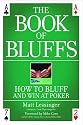 The Book of Bluffs: How to Bluff and Win at Poker