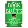The Book of Bluffs: How to Bluff and Win at Poker